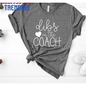 Football Dibs On The Coach Tee Shirt Wife Ball Parent Gift Unisex Tshirt